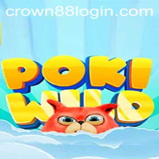 Explore the Exciting World of PokiWild and Crown888 Login